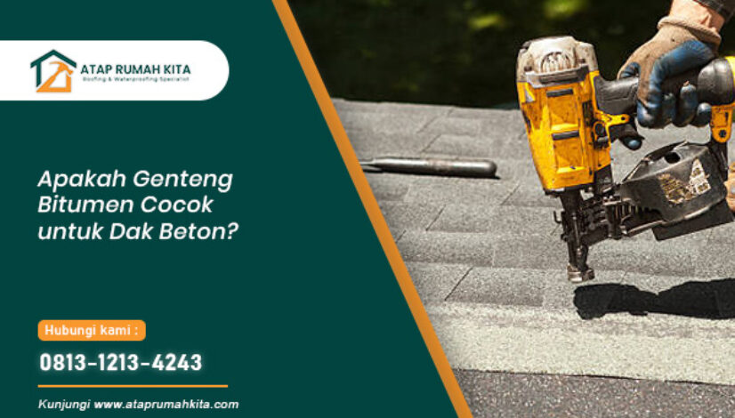 Apakah Genteng Bitumen Cocok untuk Dak Beton? - CV Atap Rumah Kita