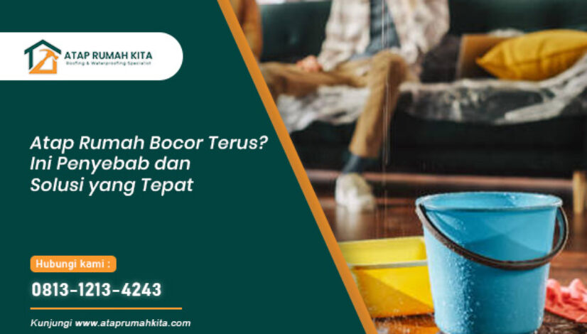atap rumah bocor terus