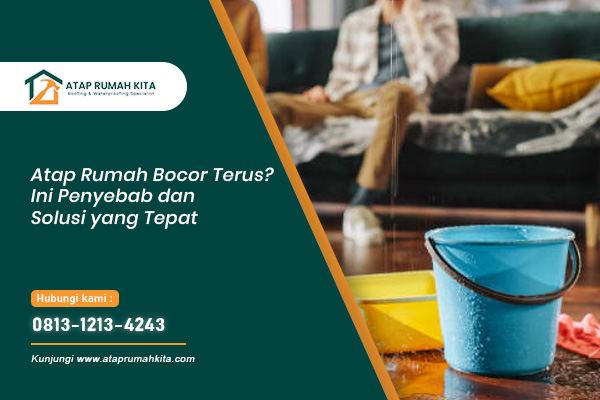 atap rumah bocor terus