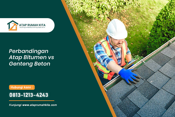 perbandingan atap bitumen vs genteng beton